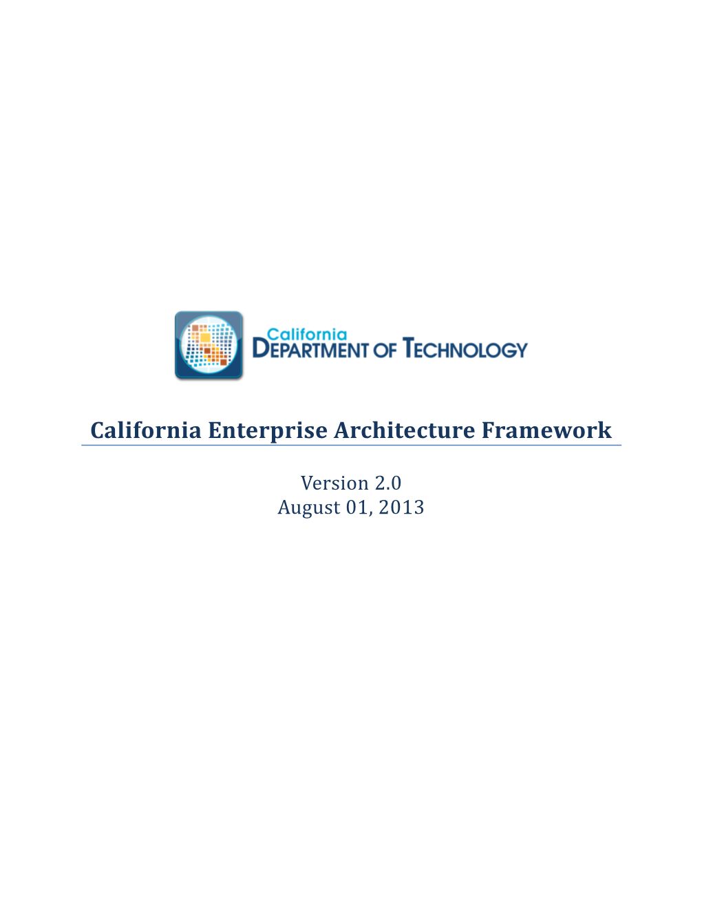 California Enterprise Architecture Framework Version 1.0 (CEAF 1.0) Was Released on July 15, 2005