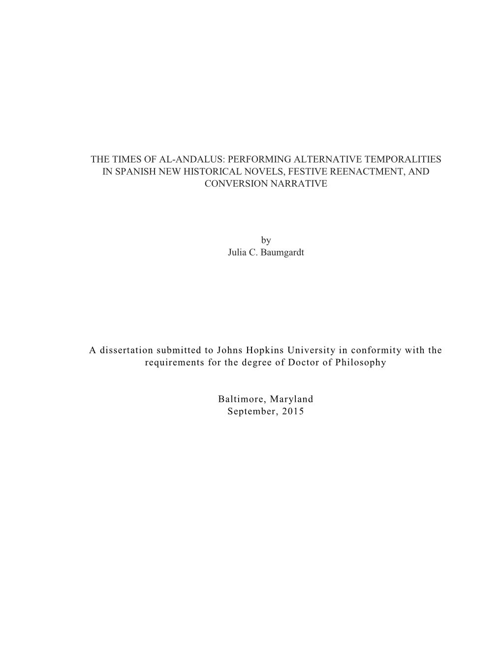 The Times of Al-Andalus: Performing Alternative Temporalities in Spanish New Historical Novels, Festive Reenactment, and Conversion Narrative