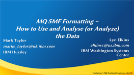 MQ SMF Formatting – How to Use and Analyse (Or Analyze) the Data