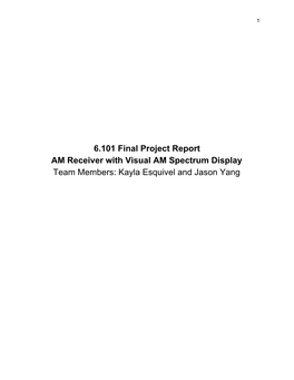 6.101 Final Project Report AM Receiver with Visual AM Spectrum Display Team Members: Kayla Esquivel and Jason Yang