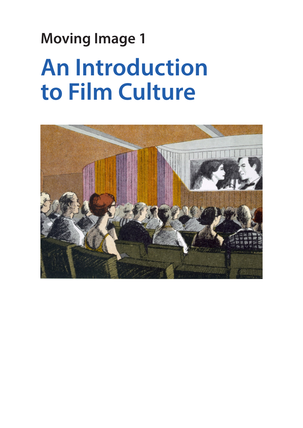 An Introduction to Film Culture Level HE4 - 40 CATS Open College of the Arts Michael Young Arts Centre Redbrook Business Park Wilthorpe Road Barnsley S75 1JN