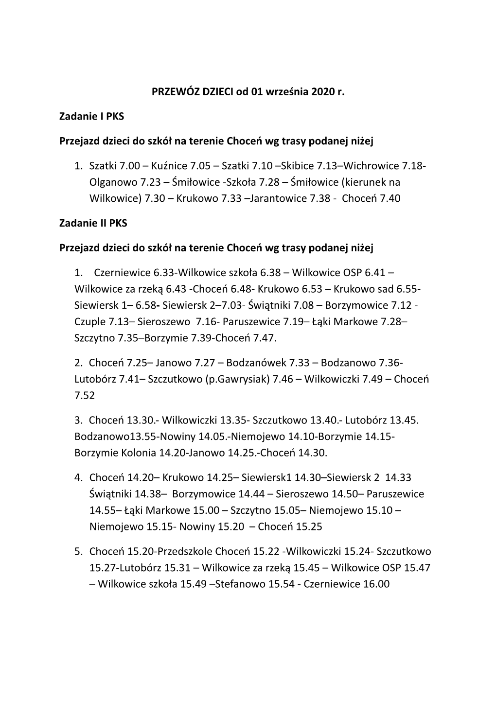 PRZEWÓZ DZIECI Od 01 Września 2020 R. Zadanie I PKS Przejazd