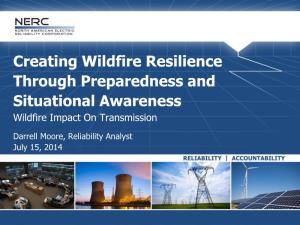 Creating Wildfire Resilience Through Preparedness and Situational Awareness Wildfire Impact on Transmission