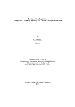Practice of State Capitalism: a Comparative Case Study of Norway and Temasek Sovereign Wealth Funds by Wan-Chi Chen 陳莞淇 Su