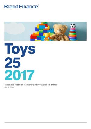 The Annual Report on the World's Most Valuable Toy Brands March 2017