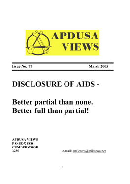 DISCLOSURE of AIDS Better Partial Than None. Better Full Than Partial!