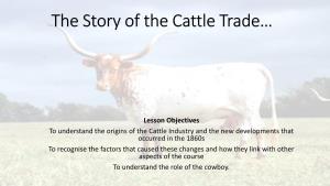 The Story of the Cattle Trade…