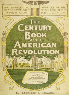 The Century Book of the American Revolution. the Story of The