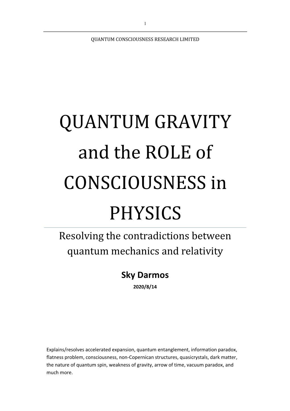 QUANTUM GRAVITY and the ROLE of CONSCIOUSNESS in PHYSICS Resolving the Contradictions Between Quantum Mechanics and Relativity