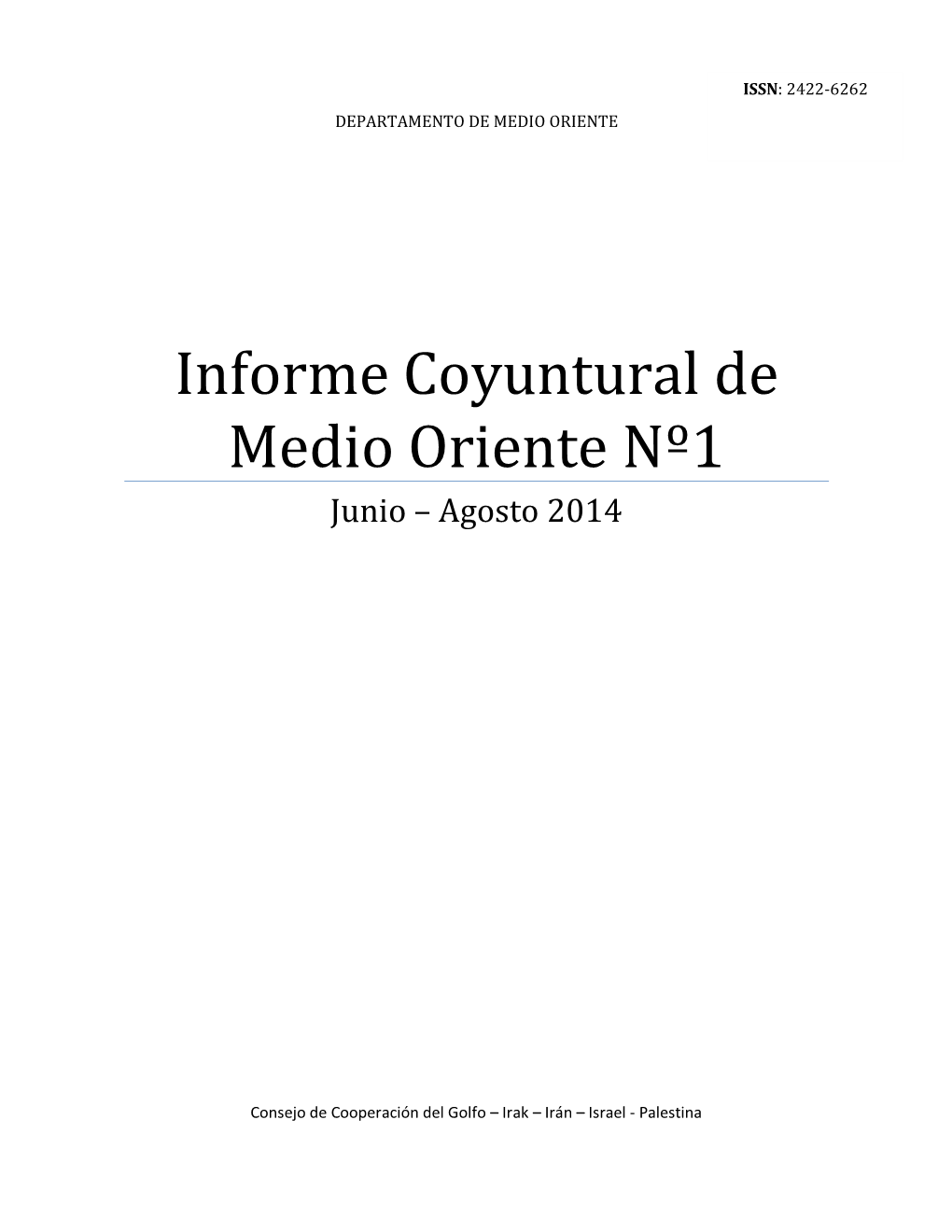 Informe Coyuntural De Medio Oriente Nº1 Junio – Agosto 2014