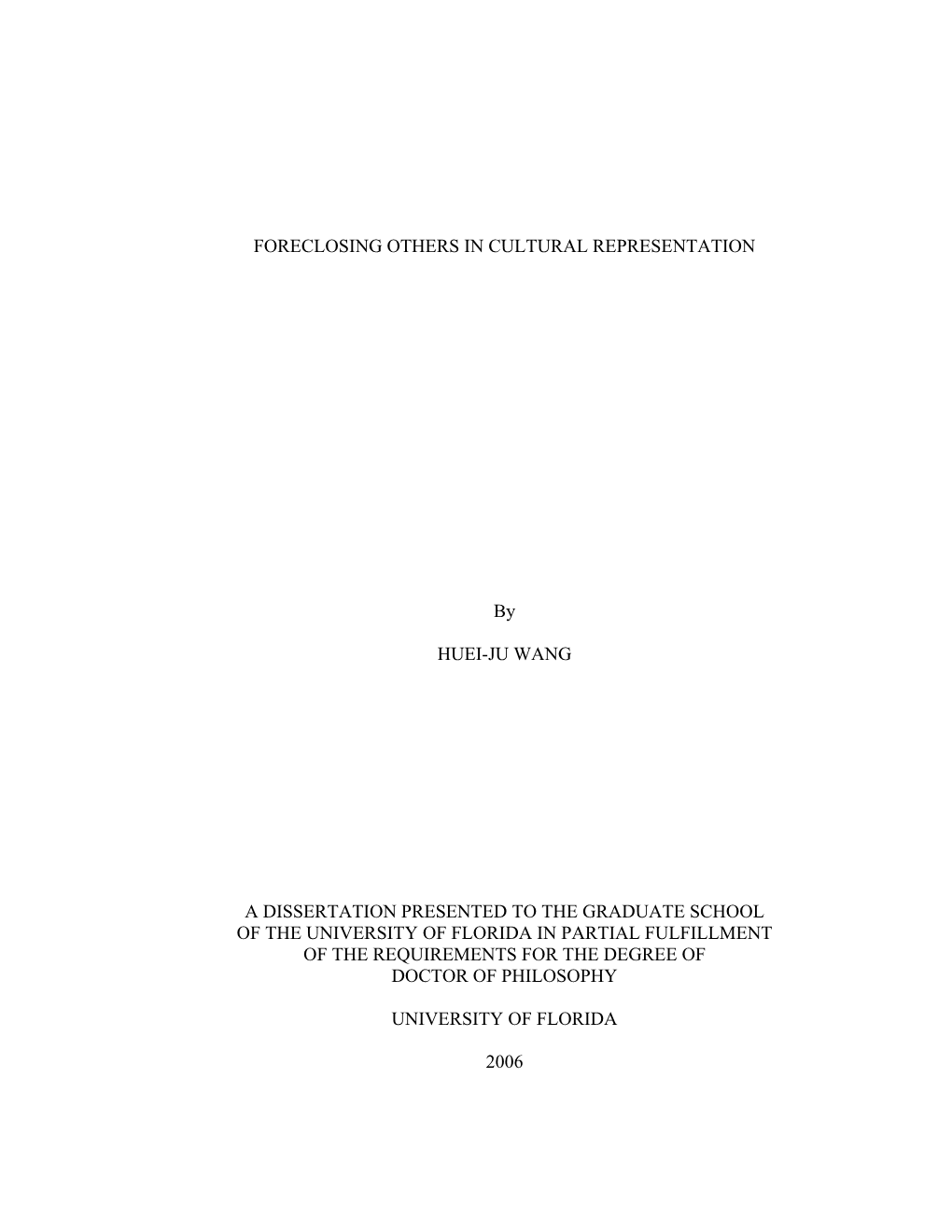 FORECLOSING OTHERS in CULTURAL REPRESENTATION By