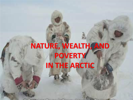 Nature, Wealth, and Poverty in the Arctic