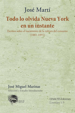 José Martí Todo Lo Olvida Nueva York En Un Instante Escritos Sobre El Nacimiento De La Cultura Del Consumo (1881-1891)