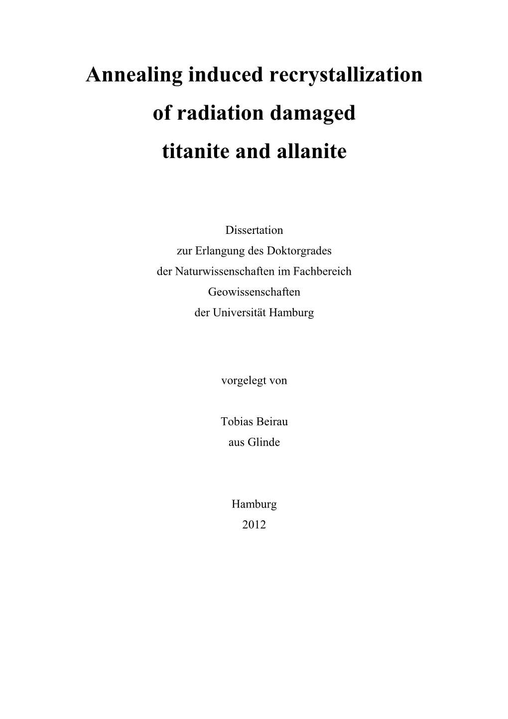 Annealing Induced Recrystallization of Radiation Damaged Titanite And