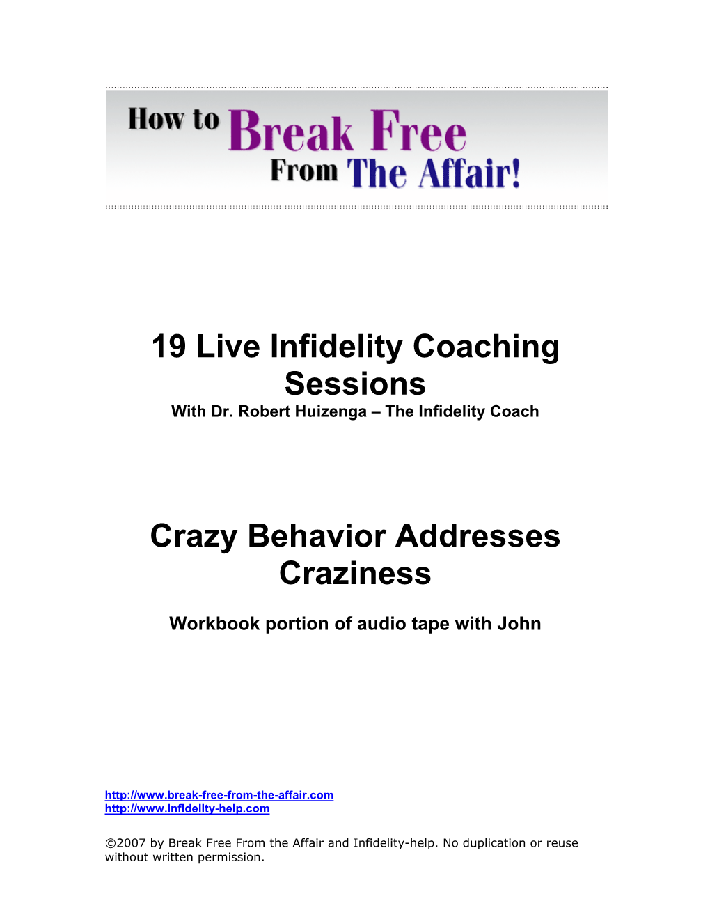 19 Live Infidelity Coaching Sessions Crazy Behavior Addresses