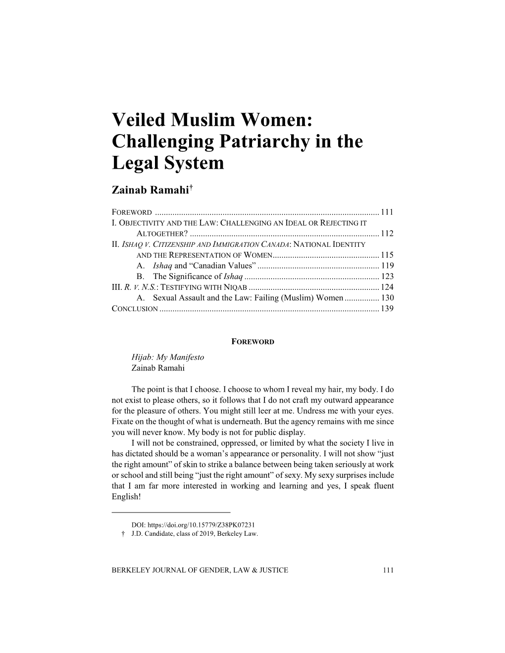 Veiled Muslim Women: Challenging Patriarchy in the Legal System Zainab Ramahi†
