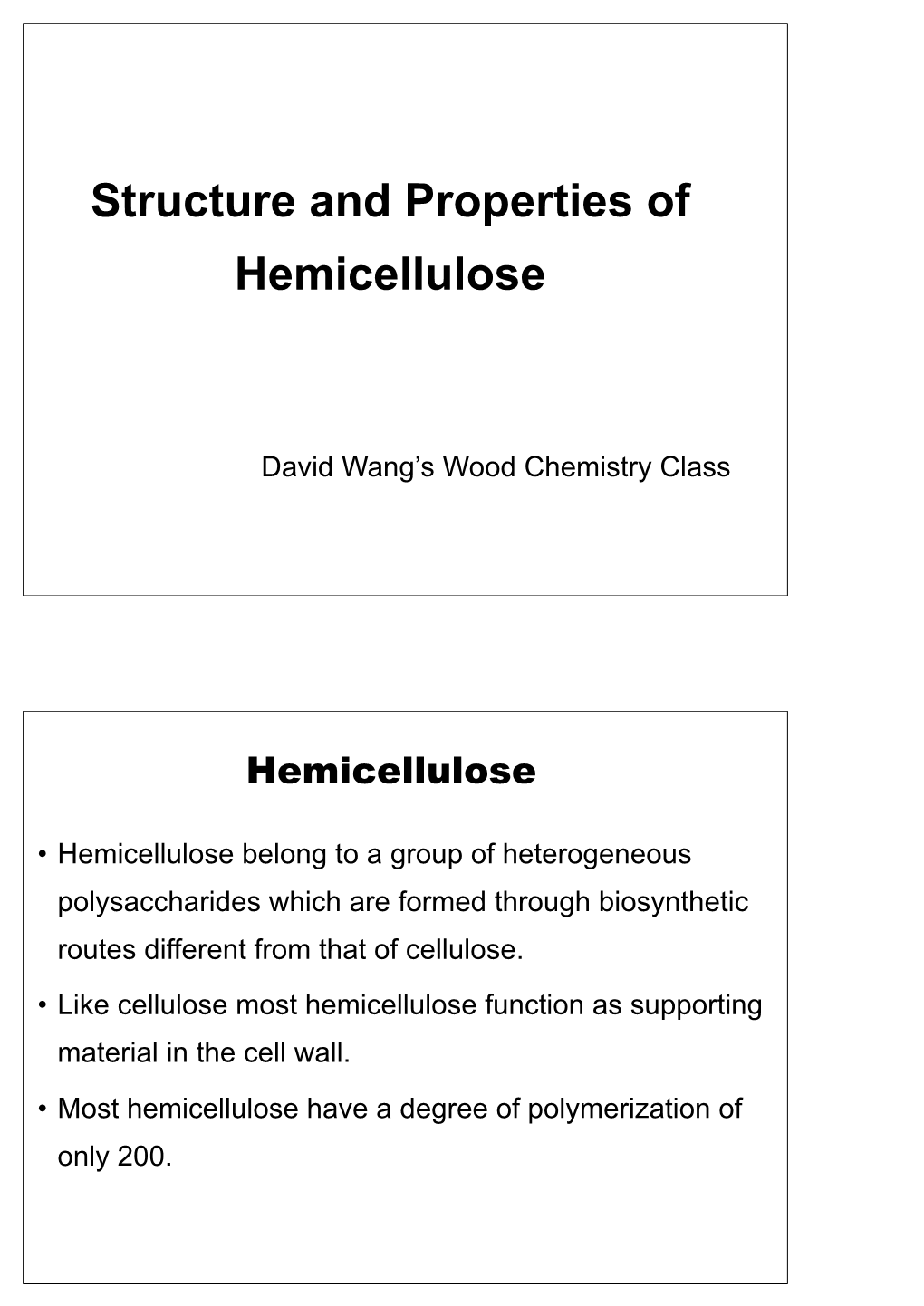 Structure and Properties of Hemicellulose