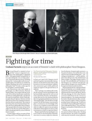 Fighting for Time Graham Farmelo Enjoys an Account of Einstein’S Clash with Philosopher Henri Bergson