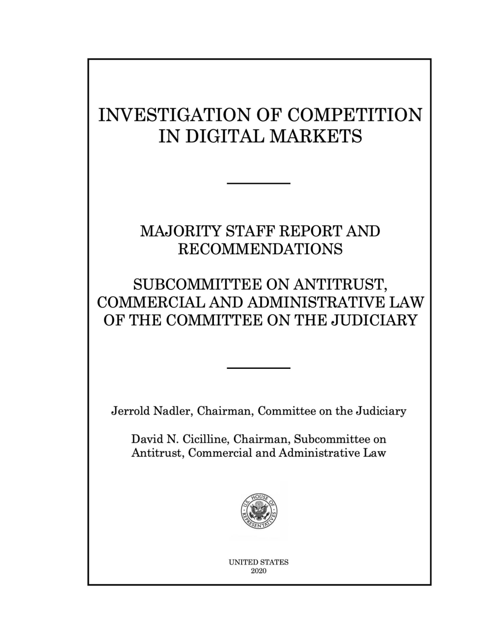 Investigation of Competition in Digital Markets, the Subcommittee Conducted a Thorough Examination of the Adequacy of Current Laws and Enforcement Levels