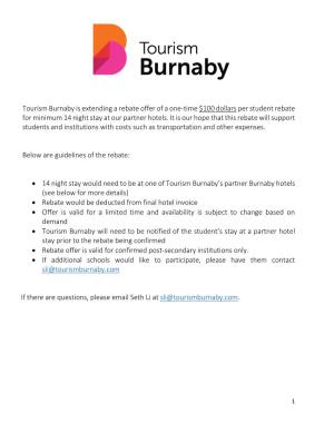 Tourism Burnaby Is Extending a Rebate Offer of a One-Time $100 Dollars Per Student Rebate for Minimum 14 Night Stay at Our Partner Hotels