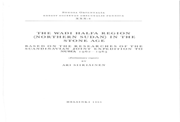 THE WADI HALFA REGION (NORTHERN SUDAN) in the STONE AGE BASED on the RESEARCHES of the S0ANDTNAVTAN Jornt EXPEDITION to NUBIA R G6a-R 963