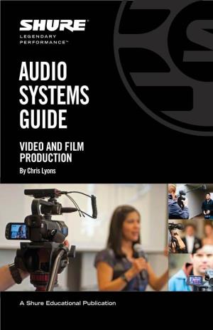 Audio Systems Guide for VIDEO and FILM PRODUCTION Table of Contents