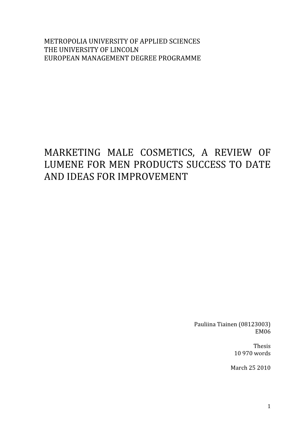 Marketing Male Cosmetics, a Review of Lumene for Men Products Success to Date and Ideas for Improvement