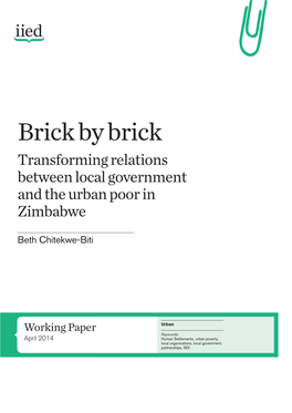 Brick by Brick Transforming Relations Between Local Government and the Urban Poor in Zimbabwe