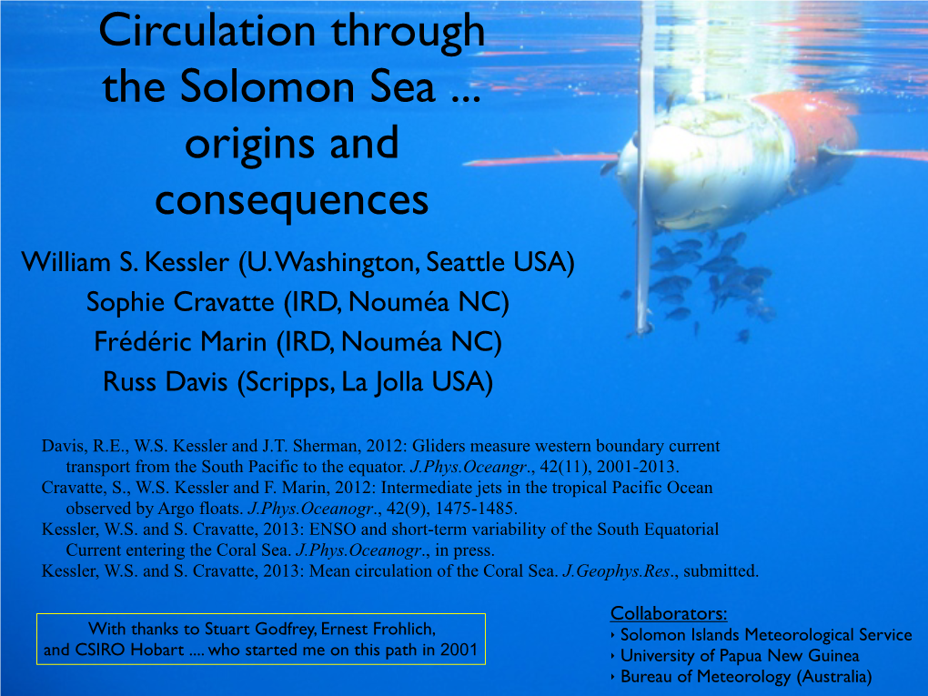 Circulation Through the Solomon Sea ... Origins and Consequences William S