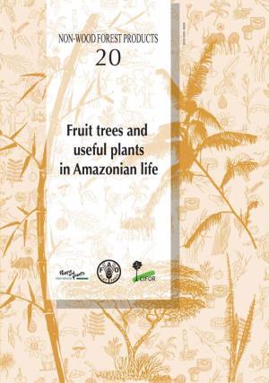 Fruit Trees and Useful Plants in Amazonian Life (2011)