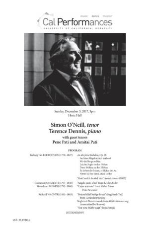 Simon O'neill, Tenor Terence Dennis, Piano