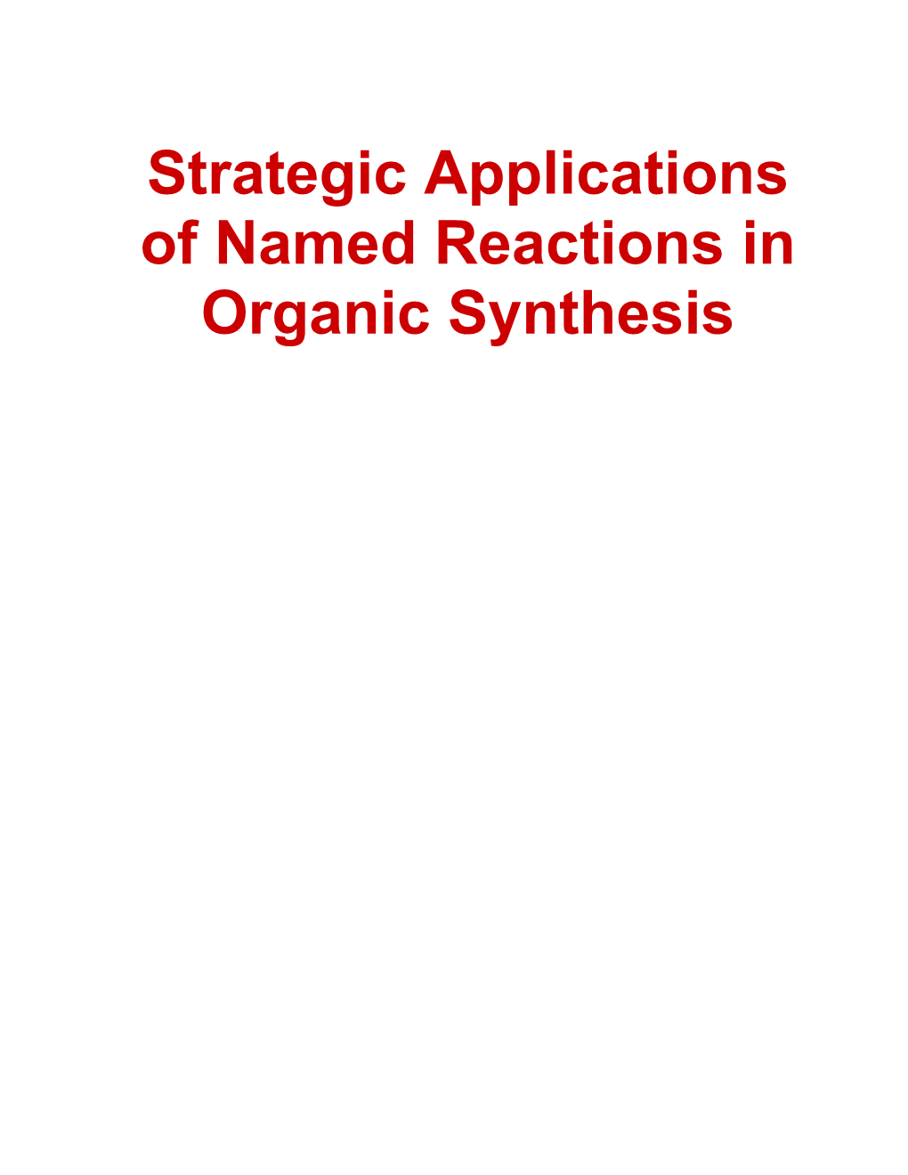 Strategic Applications of Named Reactions in Organic Synthesis