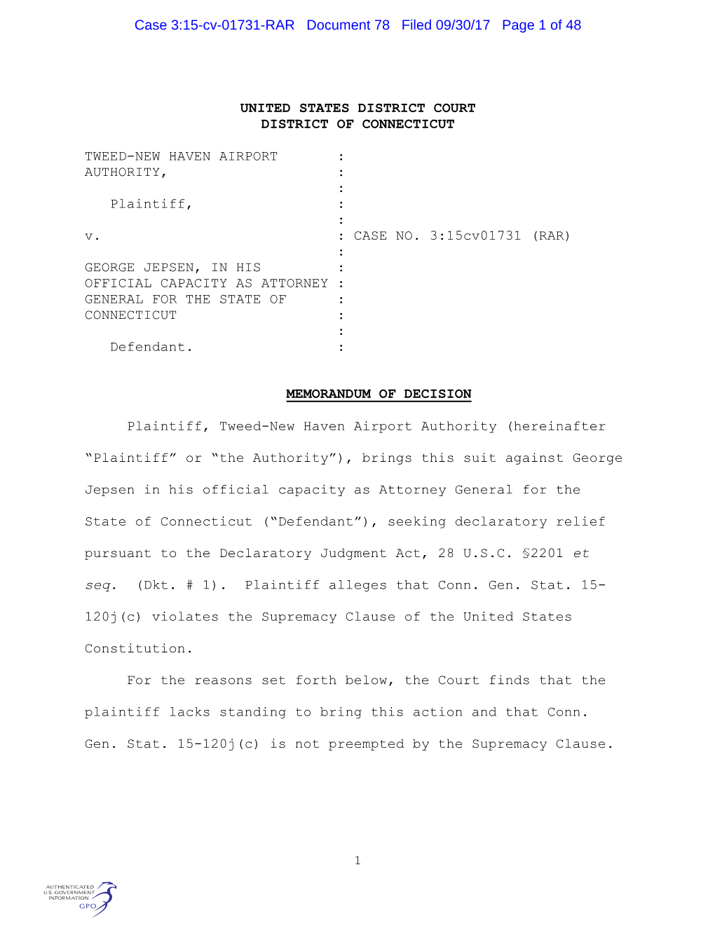 UNITED STATES DISTRICT COURT DISTRICT of CONNECTICUT TWEED-NEW HAVEN AIRPORT : AUTHORITY, : : Plaintiff, : : V. : CASE NO. 3