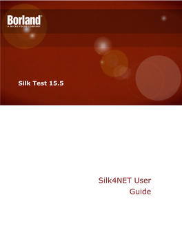 Silk4net User Guide Micro Focus 575 Anton Blvd., Suite 510 Costa Mesa, CA 92626
