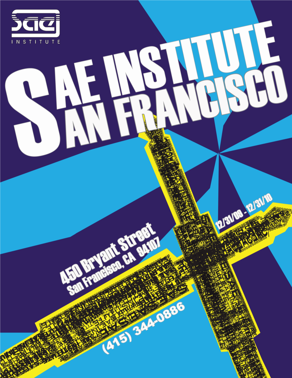 SAE INSTITUTE of TECHNOLOGY CATALOG San Francisco 09.01.09 - 12.31.10