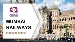MUMBAI RAILWAYS Media Solutions