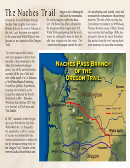 The Naches Trail Trail Over the Mountains Not Match the Expectations of Oncoming Crosses the Cascade Range Through for Use by Wagons, Under the Direc- Pioneers