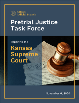 Pretrial Justice Task Force Kansas Supreme Court