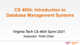 CS 4604: Introduction to Database Management Systems