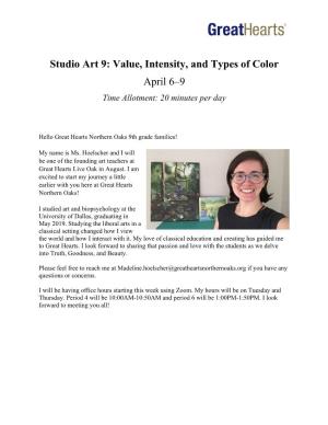 Studio Art 9: Value, Intensity, and Types of Color April 6–9 Time Allotment: 20 Minutes Per Day