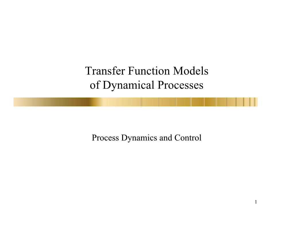 Transfer Function Models of Dynamical Processes