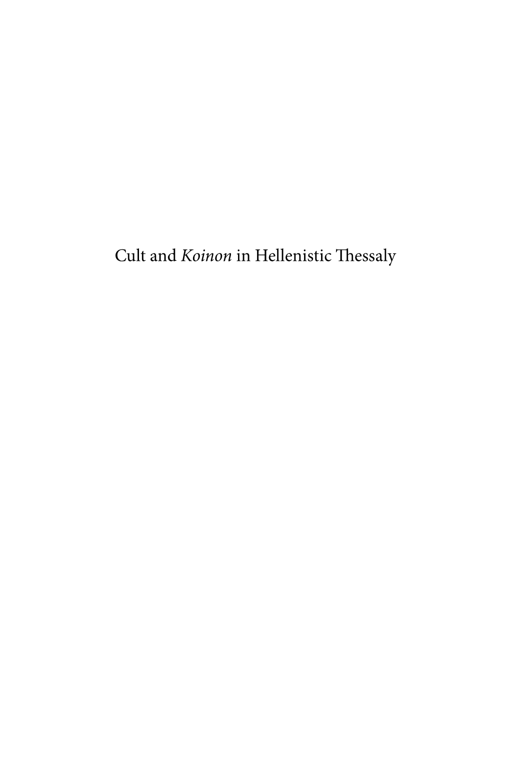 Cult and Koinon in Hellenistic Thessaly Brill Studies in Greek and Roman Epigraphy