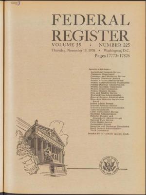 FEDERAL REGISTER VOLUME 35 • NUMBER 225 Thursday, November 19, 1970 • Washington, D.C