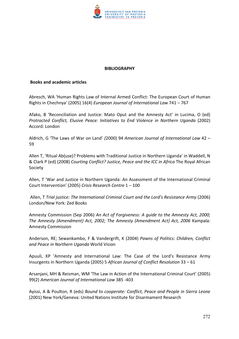 Human Rights Law of Internal Armed Conflict: the European Court of Human Rights in Chechnya’ (2005) 16(4) European Journal of International Law 741 – 767