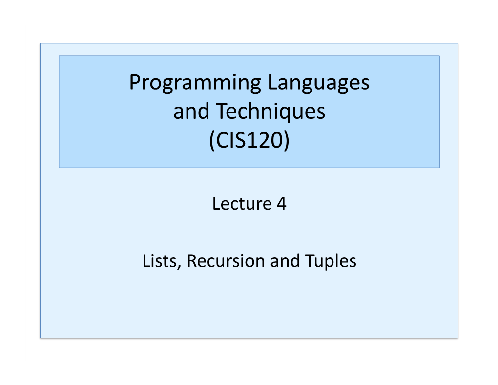 Lecture 4 Lists, Recursion and Tuples