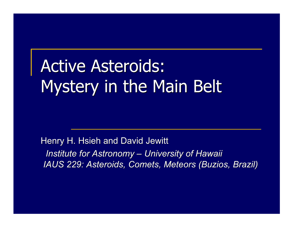 Active Asteroids: Mystery in the Main Belt