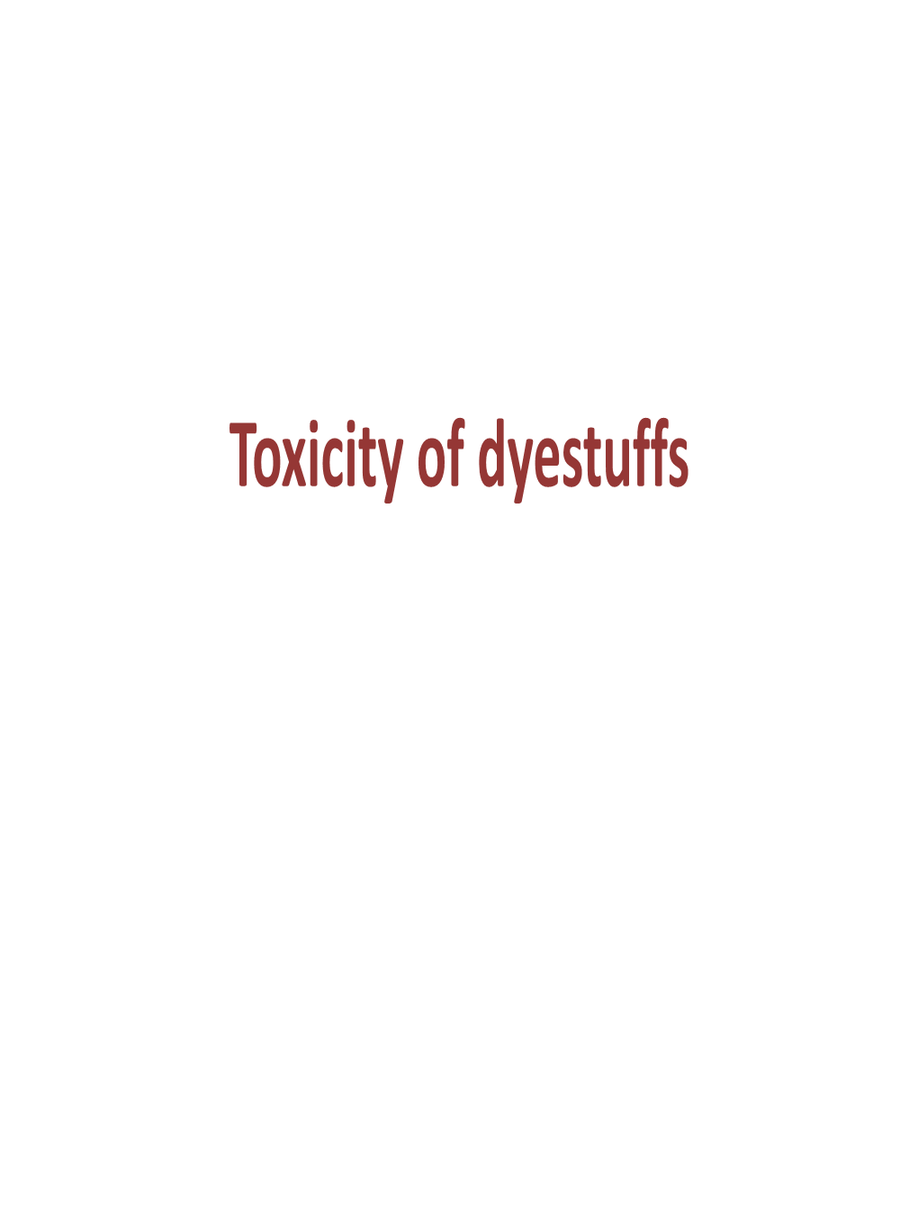 Toxicity of Dyestuffs Textile Dyes