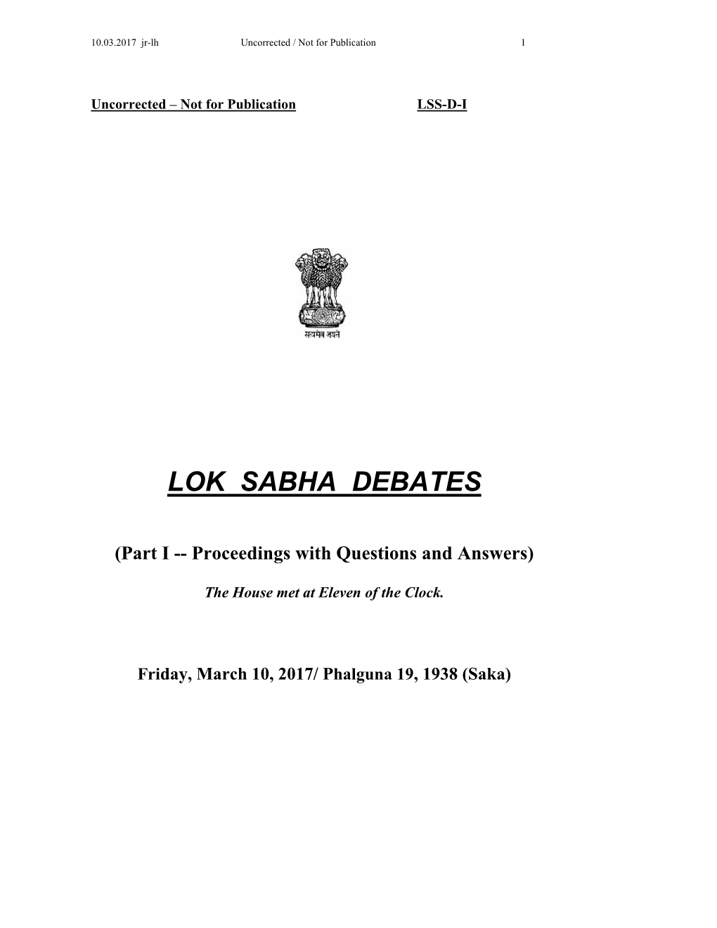 LOK SABHA DEBATES (Part I -- Proceedings with Questions And