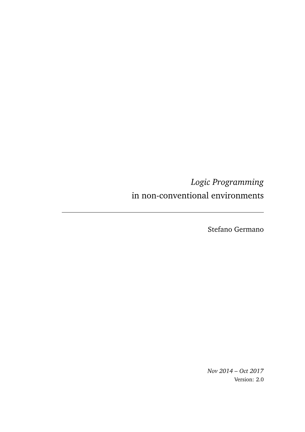 Logic Programming in Non-Conventional Environments