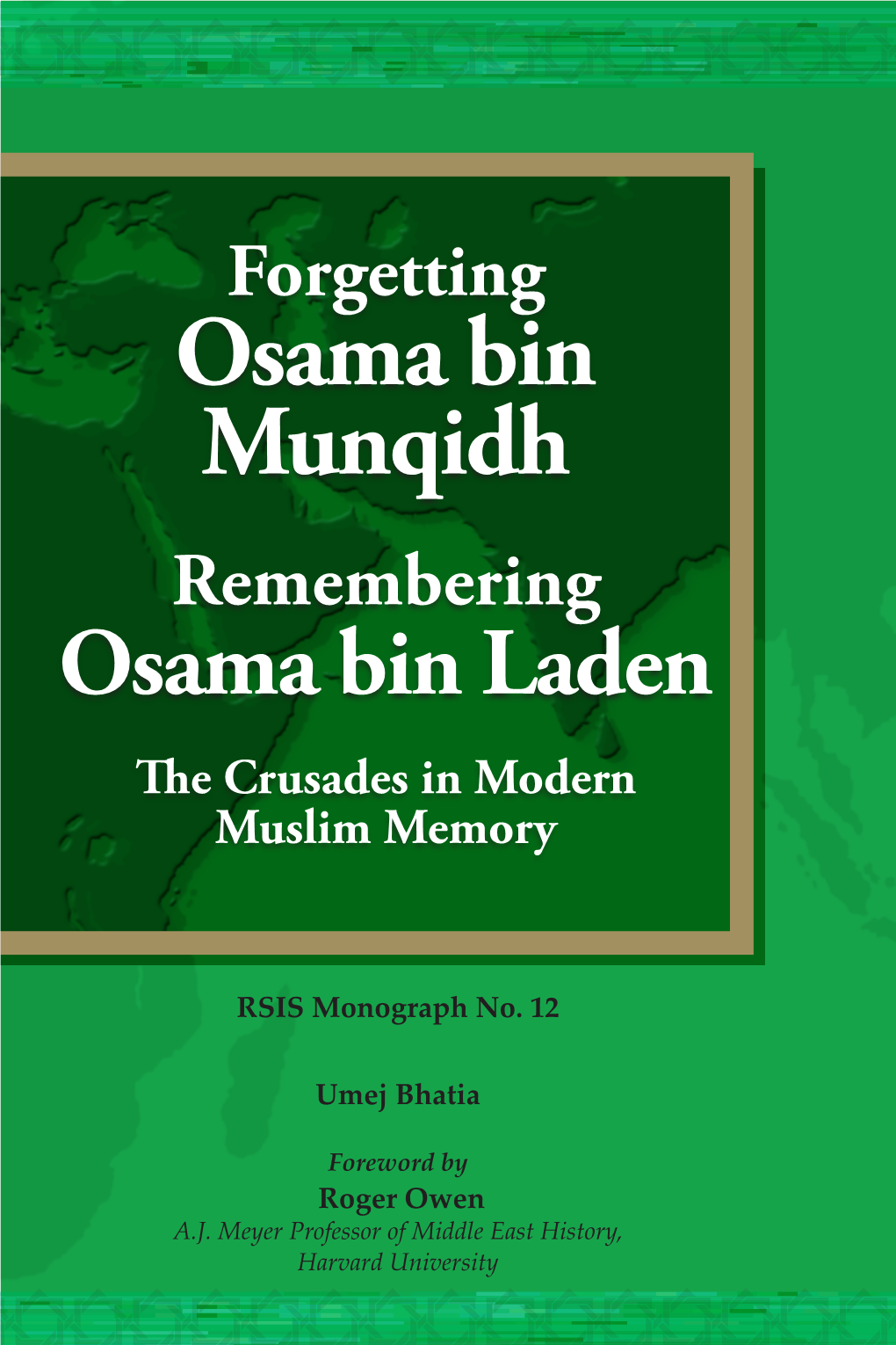 FORGETTING Osama Bin MUNQIDH REMEMBERING Osama BIN LADEN